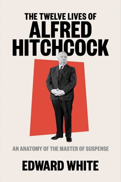 Book cover of The Twelve Lives of Alfred Hitchcock by Edward White